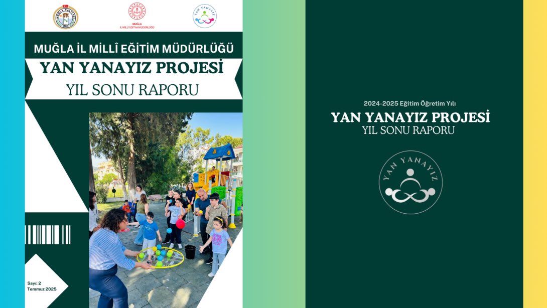 “Yan Yanayız” Projesi Yıl Sonu Raporu Yayımlandı📘

Muğla Valiliği himayelerinde, Müdürlüğümüzce yürütülen “Yan Yanayız” Projesi kapsamında 2024-2025 eğitim öğretim yılı boyunca yapılan çalışmaların, iyi uygulamaların ve elde edilen çıktılarının yer aldığı Yıl Sonu Raporu