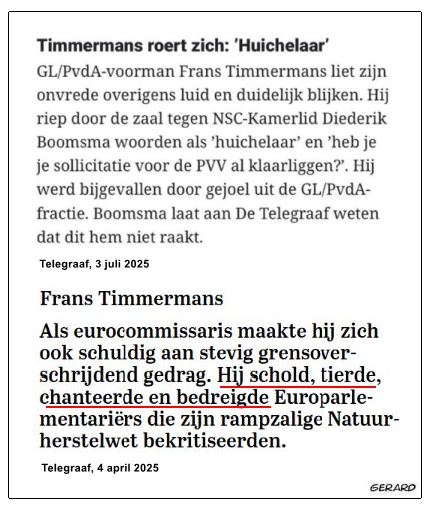 Schelden, tieren, chanteren en bedreigen.
En dat wil minister-president worden.
#Timmermans