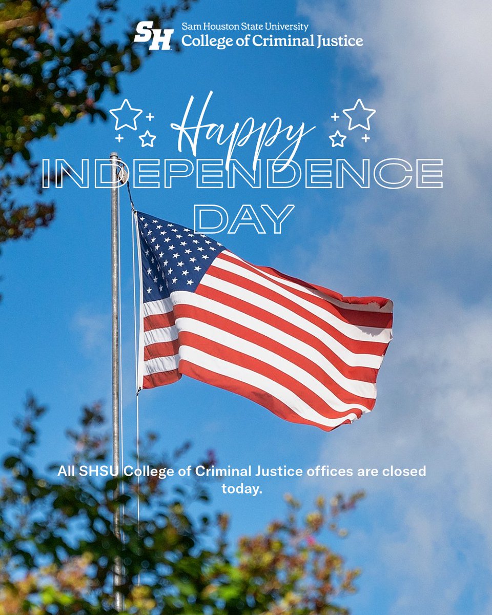 Happy Independence Day! 🗽 🌟 

The SHSU College of Criminal Justice offices will be closed today, July 4, 2025.

Have a safe holiday!