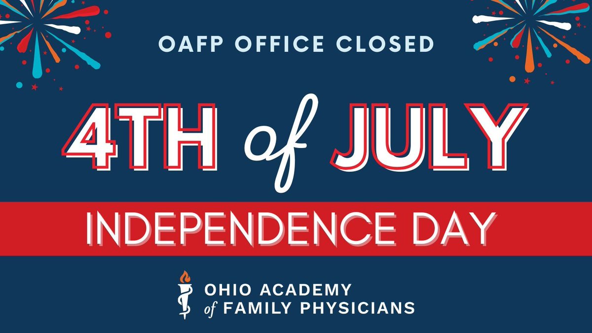 The OAFP wishes its members a safe &amp; joyful Independence Day! May we all remember the values of freedom, community, and care that unite us.
