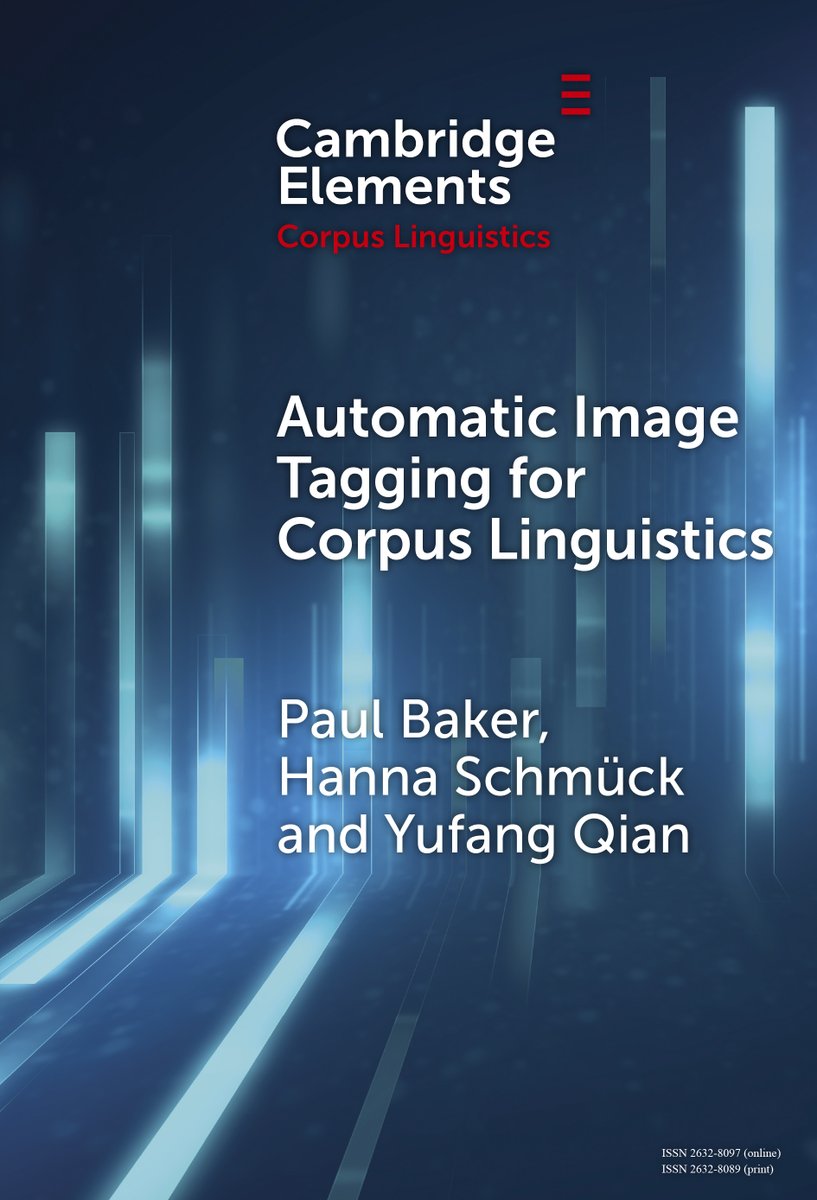 New Cambridge Element Automatic Image Tagging for Corpus Linguistics by Paul Baker, Hanna Schmück and Yufang Qian out now! Read Open Access at 
cup.org/44cRPb0
#cambridgeelements #openaccess #languageandlinguistics