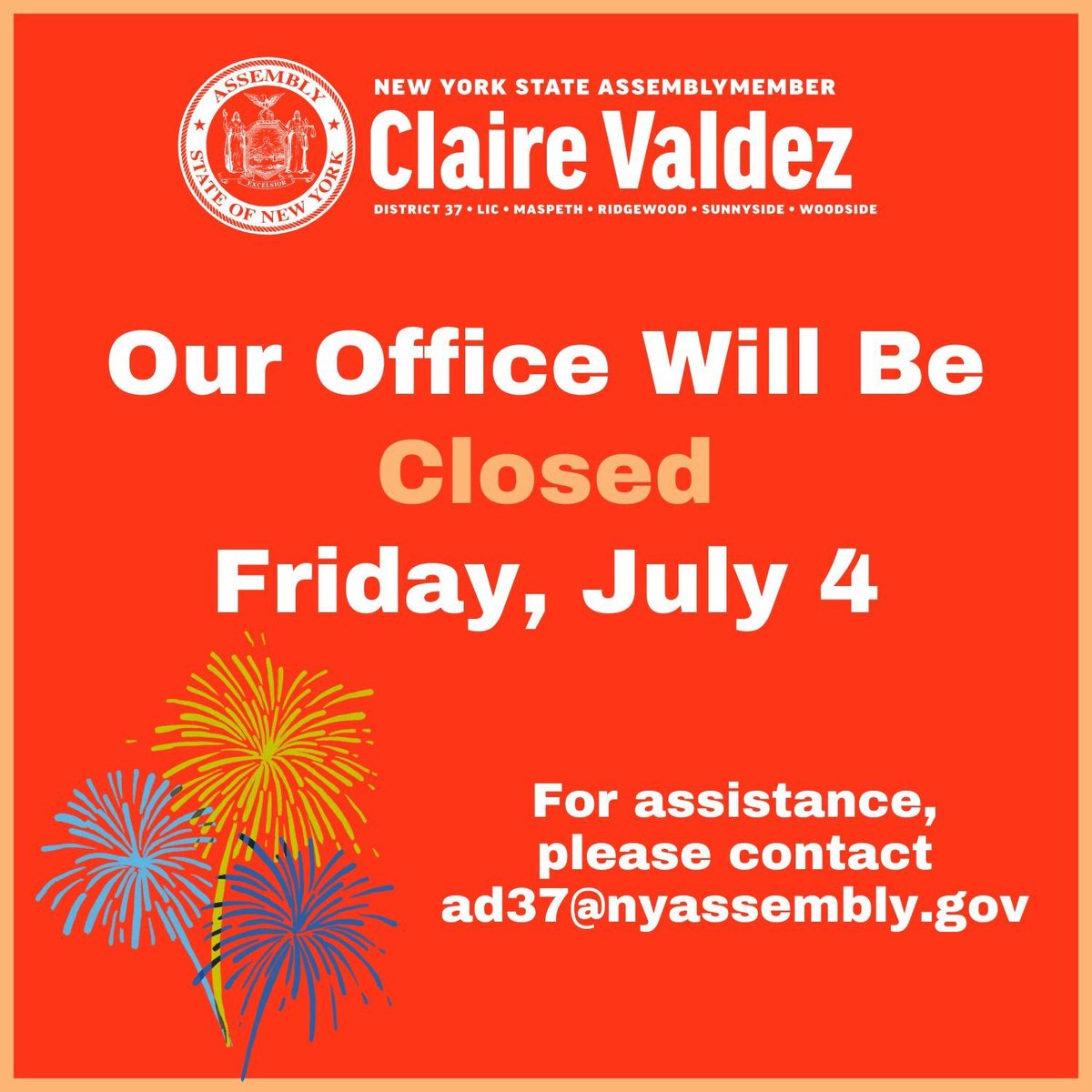 ValdezAssembly's tweet image. Our office will be closed Friday, July 4.
We will reopen Monday, July 7 at 10 a.m. If you need to reach our office, please leave a message at 718-784-3194 or email ad37@nyassembly.gov.