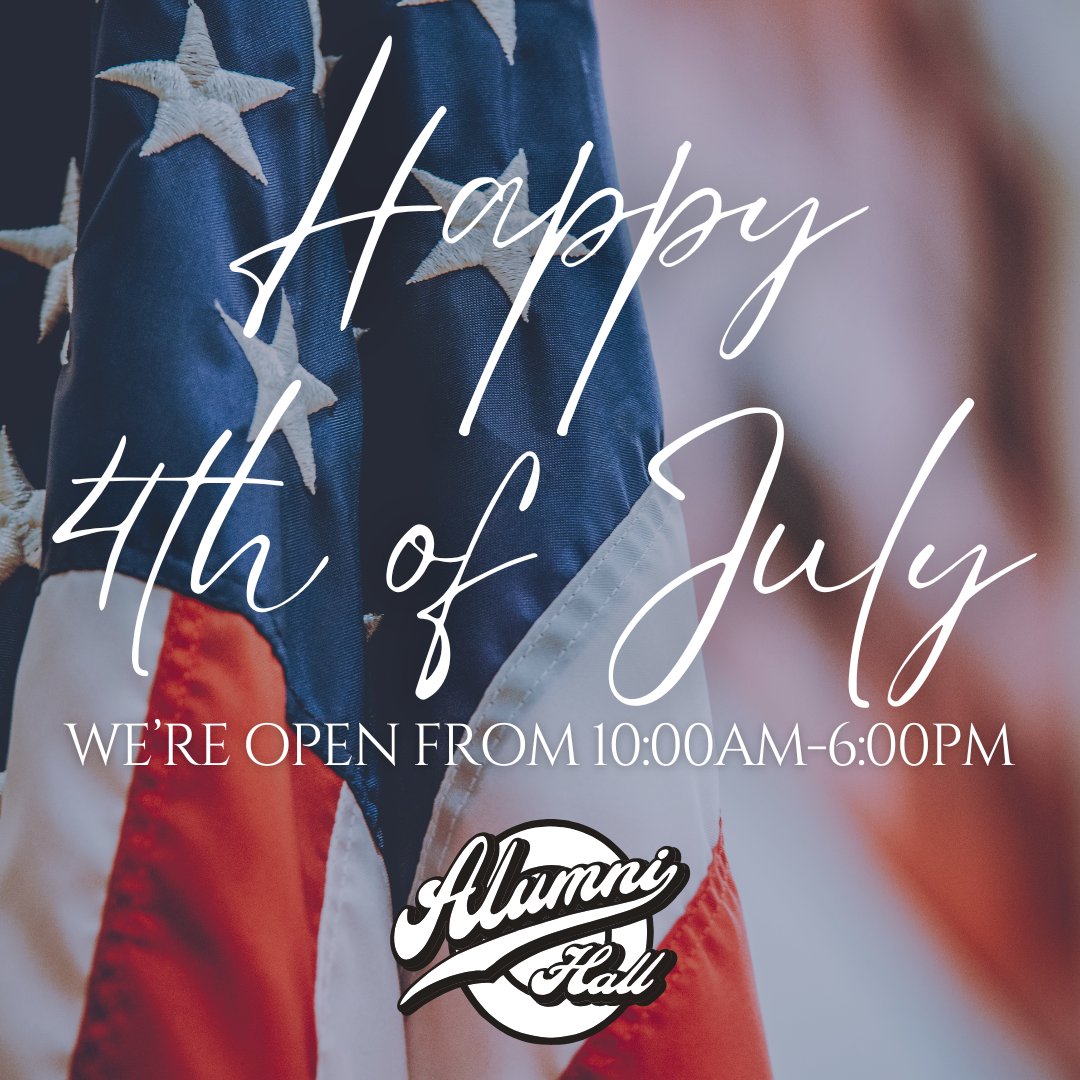 Happy Fourth of July from Alumni Hall! 🇺🇸🎆 We are open from 10-6 today. 
alumnihall.com
