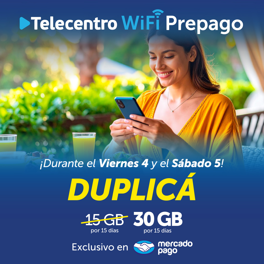 ¡Este finde tenés el doble! 🙌

📅 Solo por este viernes 4 y sábado 5 DUPLICÁS tus GB con Telecentro WiFi Prepago:

💥 30 GB por 15 días al precio de 15 GB

🛒 Activalo exclusivamente por Mercado Pago y conectate sin límites 

➡️➡️ ow.ly/YXOy50WkVwk