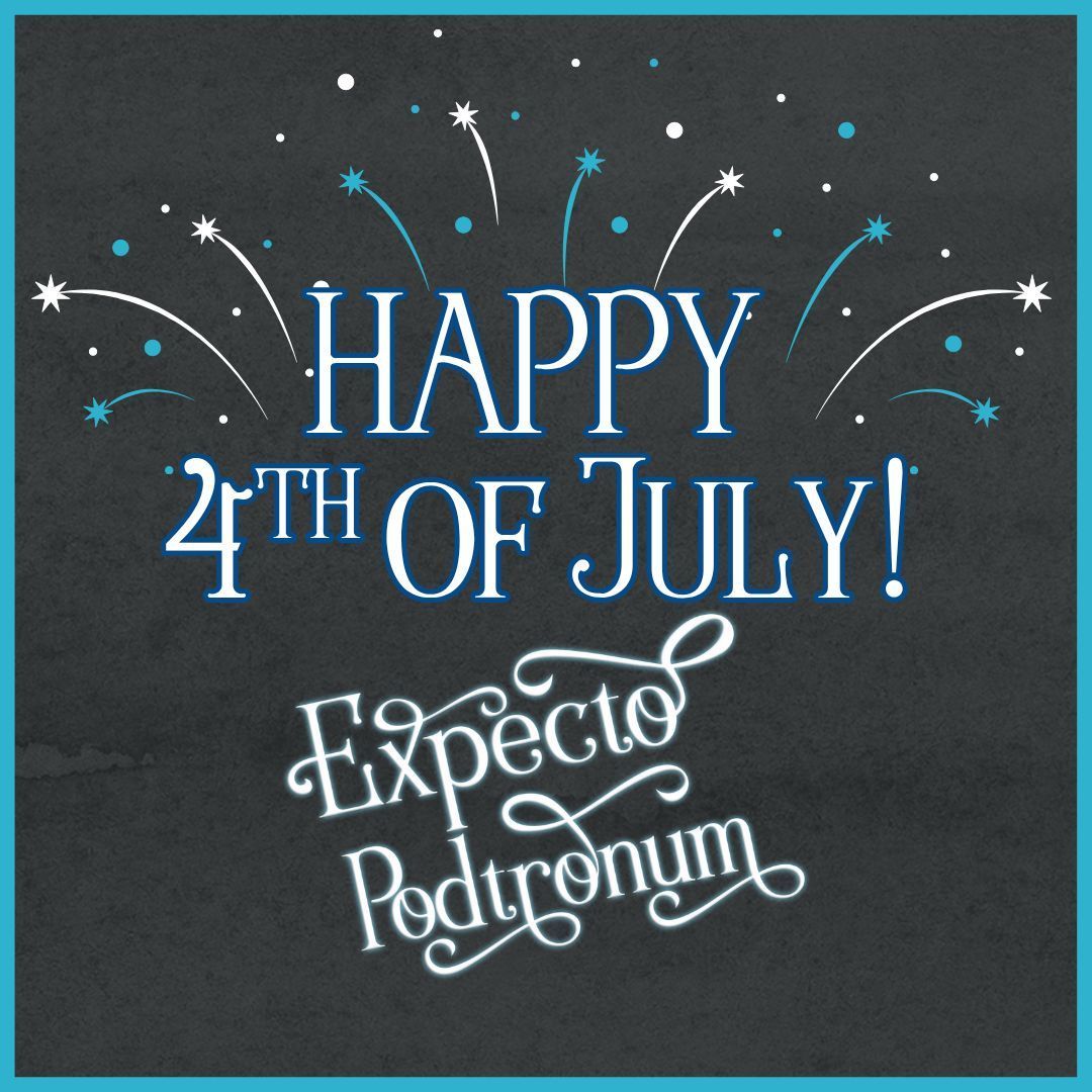 We hope all of our American listeners are having a great and safe 4th of July! 🎆 #July4th #Happy4thofJuly #ExpectoPodtronum #HarryPotterPodcast #WizardingWorld