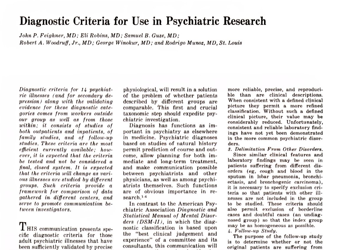 Mark L. Ruffalo (@marklruffalo) on Twitter photo The famous "Feighner criteria" paper, appearing in the January 1972 issue of the Archives of General Psychiatry, listing diagnostic criteria for 14 validated psychiatric illnesses. The famous "Feighner criteria" paper, appearing in the January 1972 issue of the Archives of General Psychiatry, listing diagnostic criteria for 14 validated psychiatric illnesses.