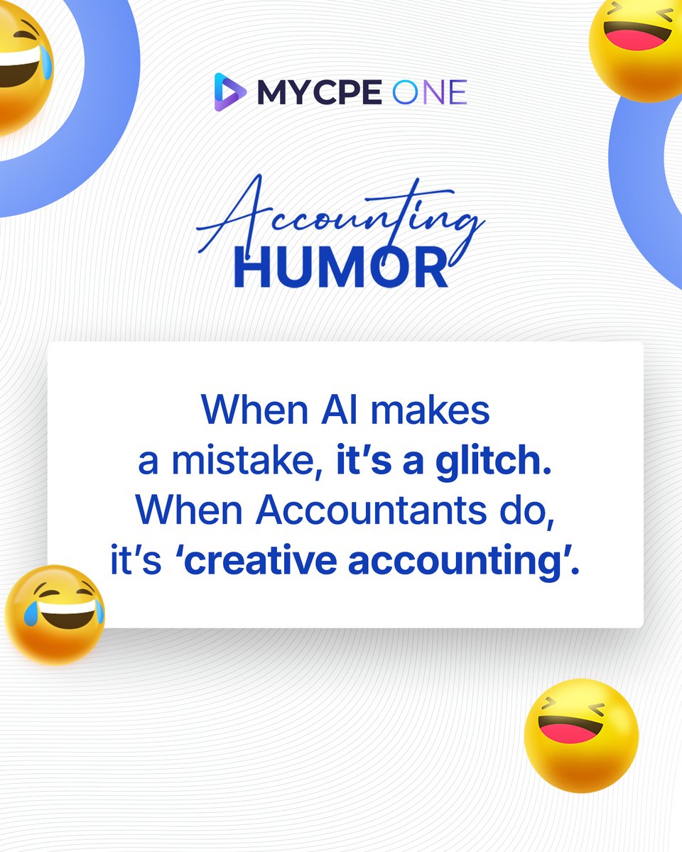 mycpeone's tweet image. AI goofs = “glitch” 🤖
We sneeze near a balance sheet = “fraud” 😅
Stay sharp, accountants!
#AccountingHumor #MYCPEONE
