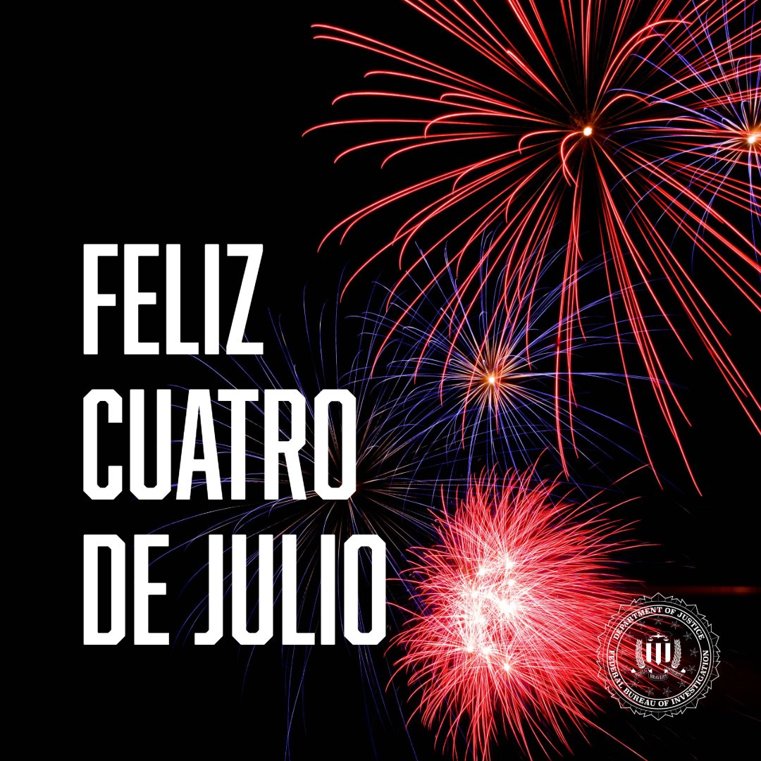 FBISanAntonio's tweet image. The FBI wishes everyone a safe and happy Independence Day!
¡El FBI les desea a todos un feliz y seguro Día de la Independencia!