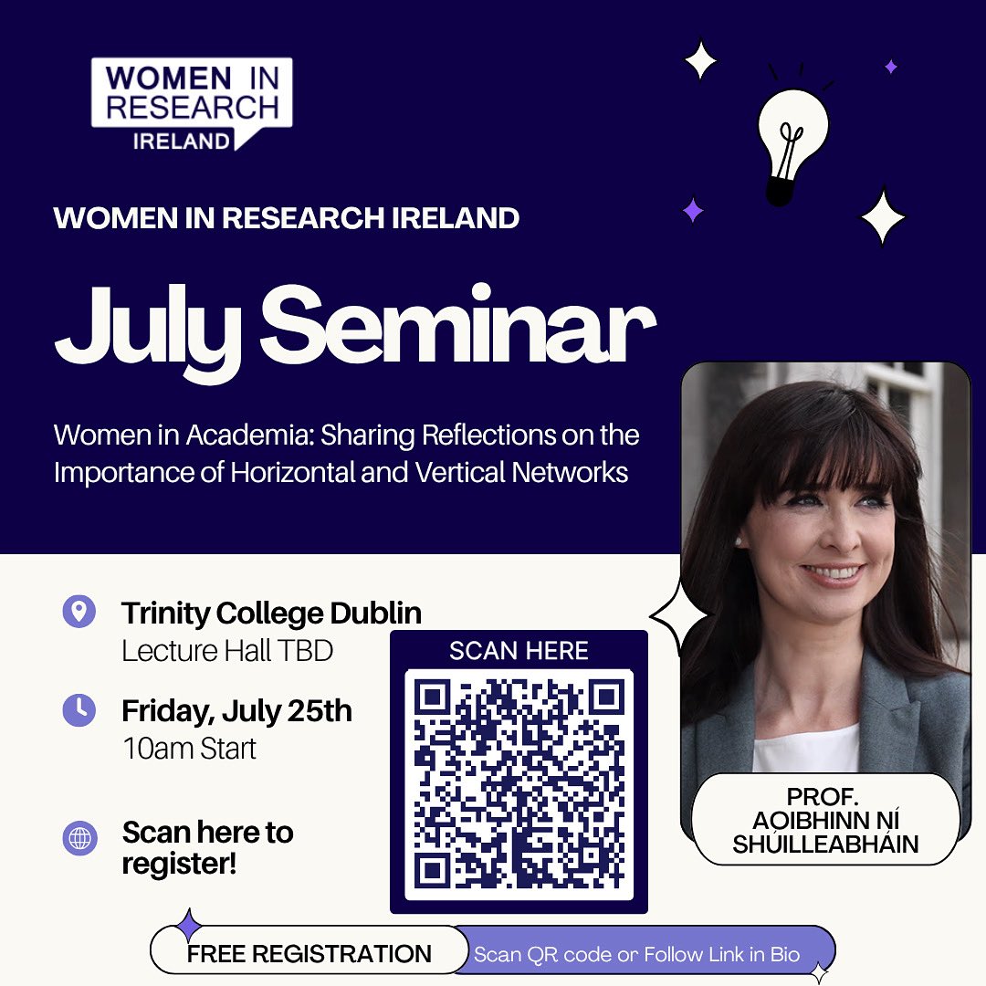 ⭐️ Register here docs.google.com/forms/d/e/1FAI… ⭐️

Join us on July 25 for our next Women in Research Ireland seminar with Prof. Aoibhinn Ní Shúilleabháin! 🌟
Topic: Women in Academia – Reflections on Horizontal &amp; Vertical Networks 🤝
📍 Trinity College Dublin | 🕙 10am
🔗 Register