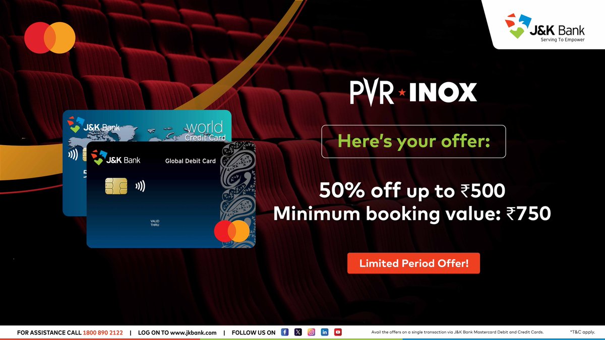 Watch more, spend less. Get 50% off* up to ₹500 on movie tickets at PVR INOX with your J&amp;K Bank Debit or Credit Card on a minimum booking value of ₹750. Limited period offer.

T&amp;Cs apply.

#JKBank #YourBankSince1938 #PVR #PVRINOX #Offers #DebitCard #CreditCard