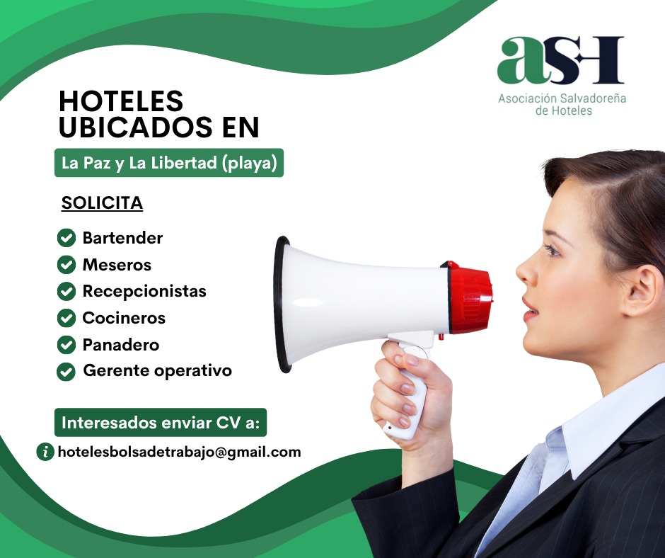 📣 ¡Oportunidad laboral en el sector turismo! 🌊🏨

Hoteles en La Paz y La Libertad (playa) buscan: Bartenders, meseros, recepcionistas, cocineros, panadero y gerente operativo.

📧 Envía tu CV: hotelesbolsadetrabajo@gmail.com

#EmpleoSV  #SectorHotelero #BolsaDeTrabajo