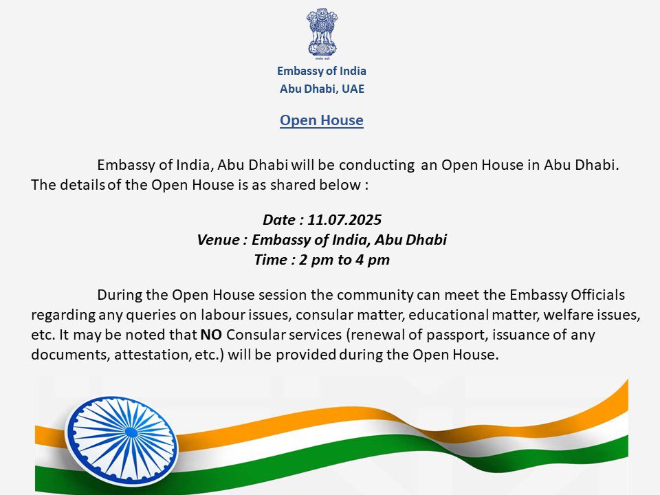 Join us for an Open House!

🗓️ July 11, 2025
⏰ 2 - 4 pm
📍 Embassy of India, Abu Dhabi

An opportunity to discuss labour issues, consular matters, educational matters and more.