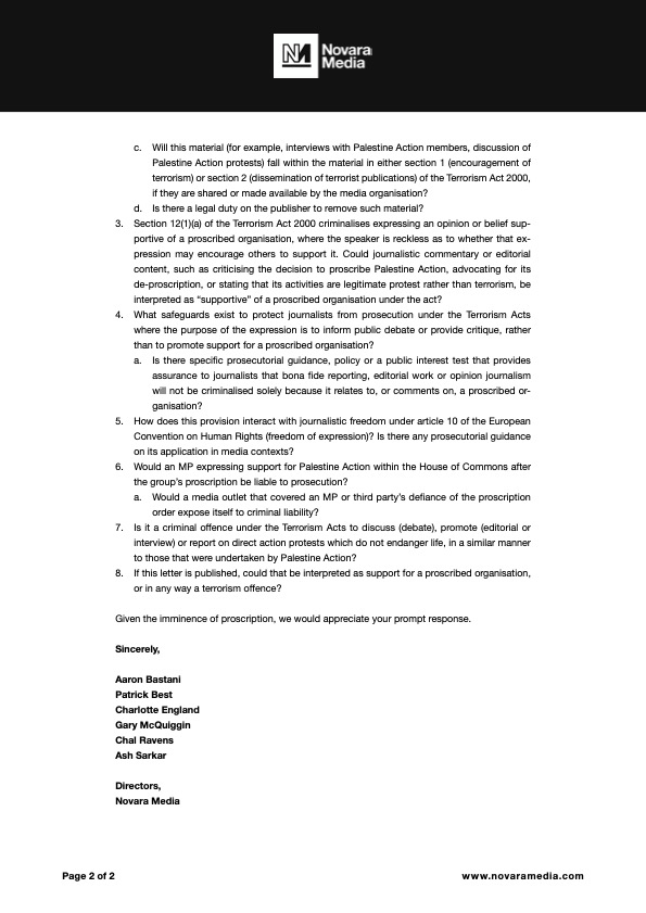NEW: <a href="/novaramedia/">Novara Media</a> has written to <a href="/attorneygeneral/">Attorney General's Office</a> Richard Hermer KC requesting urgent clarification of how the proscription of Palestine Action, which comes into force at midnight tonight, will affect UK journalists' work.