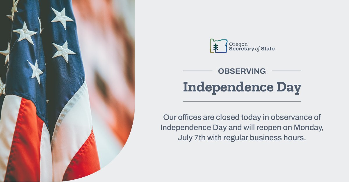 Oregon Audits (@oregonaudits) on Twitter photo Our offices are closed today in observance of Independence Day and will reopen on Monday, July 7th with regular business hours.
Contact us at 503-986-1523 or by email at oregon.sos@sos.oregon.gov. Our offices are closed today in observance of Independence Day and will reopen on Monday, July 7th with regular business hours.
Contact us at 503-986-1523 or by email at oregon.sos@sos.oregon.gov.