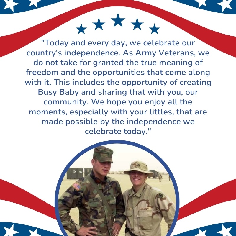 Happy 4th of July!
As Army Veterans, Beth &amp; Eric are grateful for the freedom that made Busy Baby possible.
Enjoy the day with your littles &amp; celebrate what independence means! ❤️🤍💙

#BusyBaby #IndependenceDay #VeteranOwned #Happy4th #MadeInUSA
