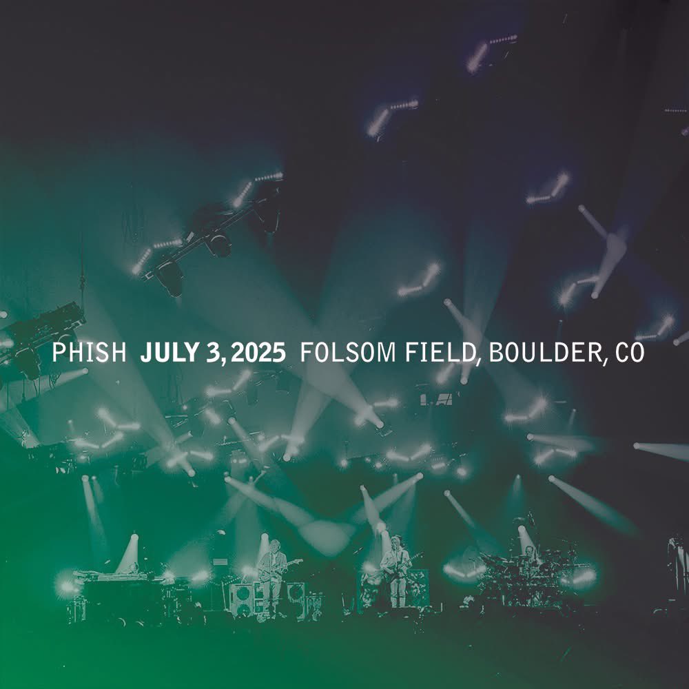 Phish (@phish) on Twitter photo 7/03/2025 Boulder, CO is now available for download & streaming via the LivePhish App. 🎧: livephi.sh/ph250703
Folsom Field
Boulder, CO
July 3, 2025
SET ONE
Wolfman's Brother
Tube
Roses Are Free
Maze
Bouncing Around The Room
Nellie Kane
Kill Devil Falls
Sand
Fluffhead
SET 7/03/2025 Boulder, CO is now available for download & streaming via the LivePhish App. 🎧: livephi.sh/ph250703
Folsom Field
Boulder, CO
July 3, 2025
SET ONE
Wolfman's Brother
Tube
Roses Are Free
Maze
Bouncing Around The Room
Nellie Kane
Kill Devil Falls
Sand
Fluffhead
SET