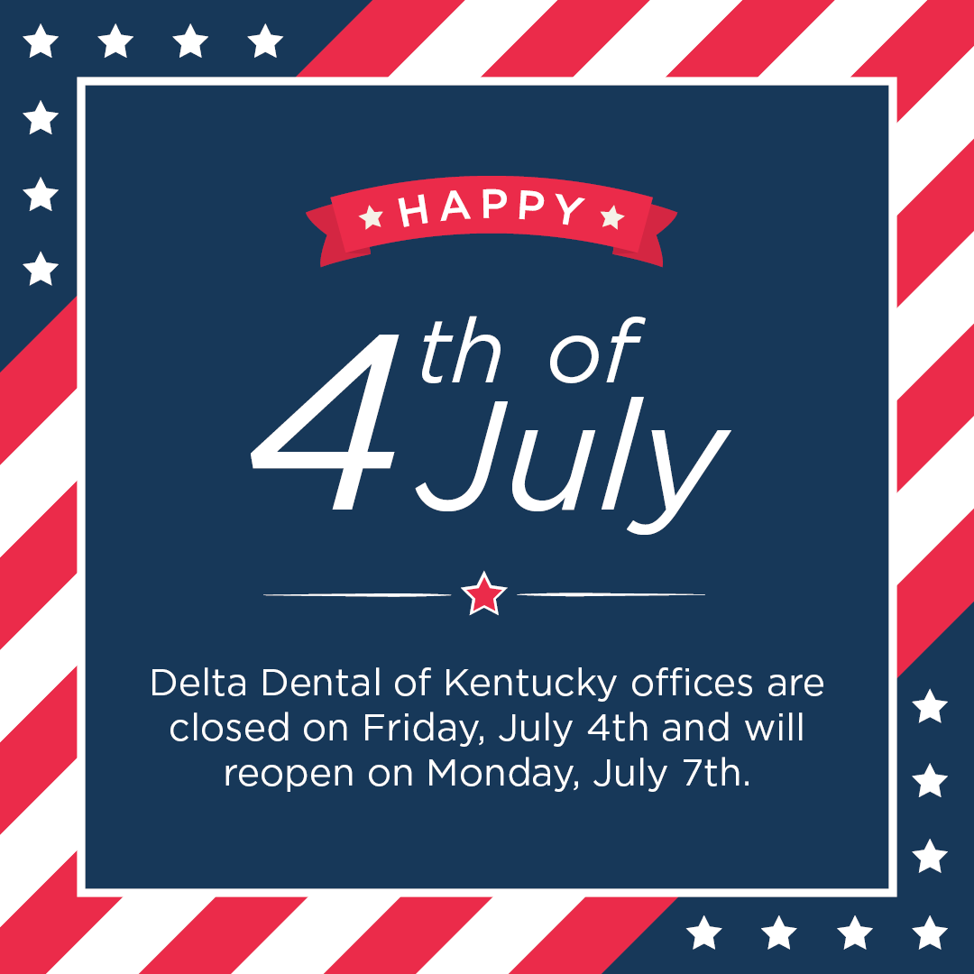 Happy Fourth of July from Delta Dental of Kentucky! 

We will be closed on July 4th in observance of Independence Day. May your smile sparkle bright! 🎆🥳🎆