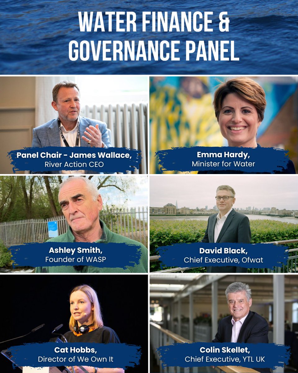 The Water Finance &amp; Governance panel includes:

⭐ <a href="/jaowallace/">James Wallace</a>  - River Action CEO
⭐ Emma Hardy - Minister for Water
⭐ David Black - Chief Executive of <a href="/Ofwat/">Ofwat</a> 
⭐ Ashley Smith - Founder of <a href="/WindrushWasp/">Windrush WASP</a> 
⭐ Cat Hobbs - Director of We Own It
⭐ Colin Skellet - Chief Executive,