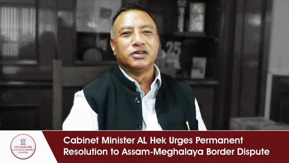 Cabinet Minister AL Hek Urges Permanent Resolution to Assam-Meghalaya Border Dispute

WATCH HERE: youtu.be/iZ6mcoESNww