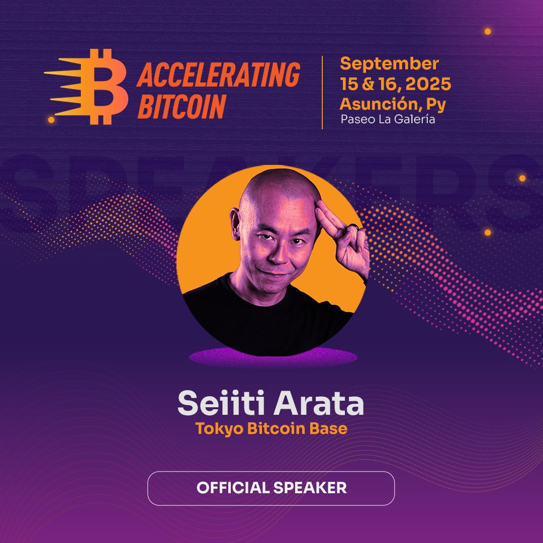 acceleratingbtc's tweet image. 🚨 NEW SPEAKER ANNOUNCEMENT
Seiiti Arata (@seiitiarata), Bitcoin educator focused on community building at Tokyo Bitcoin Base (@TYO_BitcoinBase), will be a speaker at Accelerating Bitcoin! 🇵🇾
📍Sep 15–16 | Asunción
🎟️ Get your ticket now: acelerandobitcoin.com
