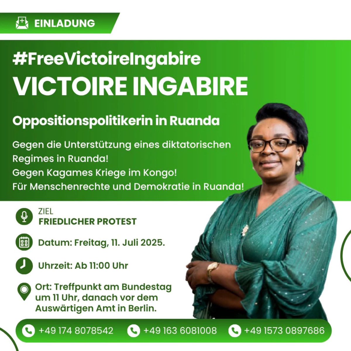 Stand with Victoire Ingabire: 

🇧🇪 🇧🇪 🇧🇪 Dimanche  6 juillet 2025 de 13h á 15h à la place du Luxembourg à Bruxelles. 

🇩🇪 🇩🇪 🇩🇪 Vendredi 11 juillet 2025 à 11h à Parlement allemand (Berlin)