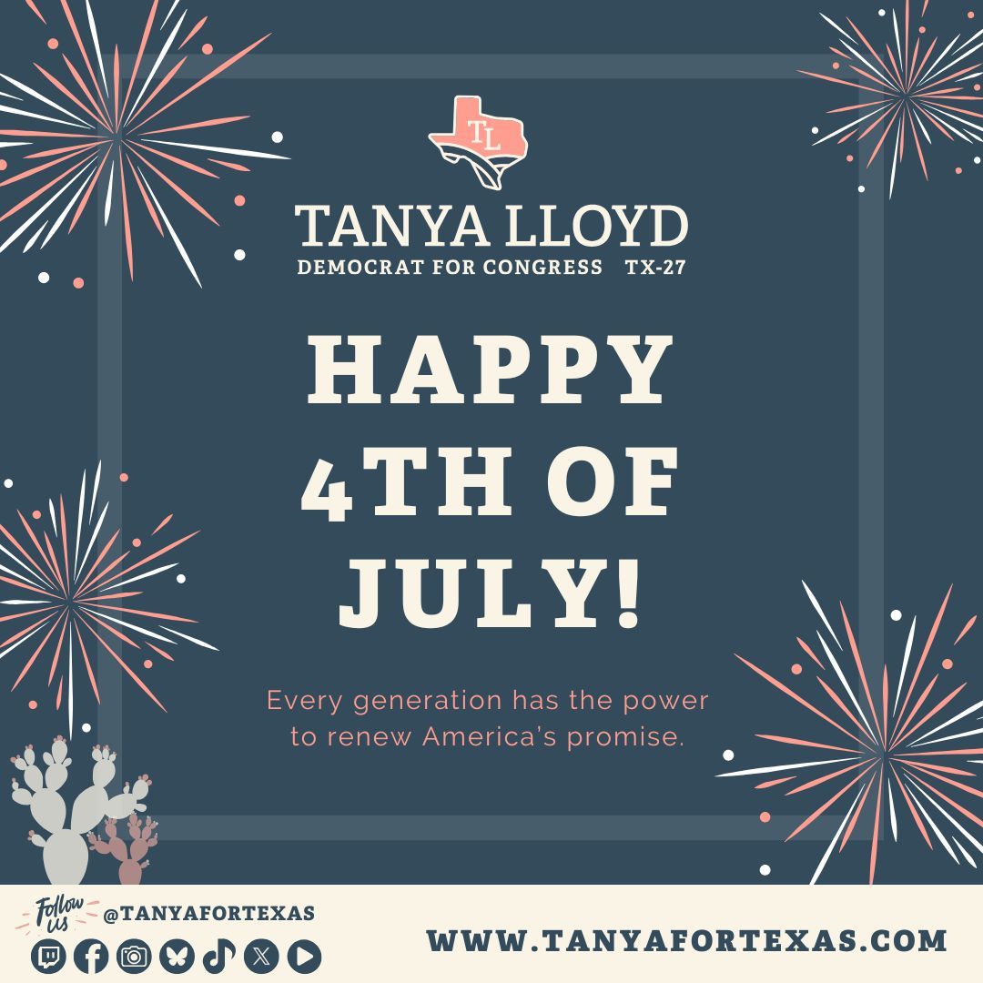 Wishing y’all a big ol’ #Happy4thOfJuly! Let’s honor the courage that built our nation &amp; remember: every generation can renew America’s promise. Here’s to making memories, sharing laughs, &amp; holding tight to the freedoms that make this country &amp; Texas so special! #TanyaforTX #TX27