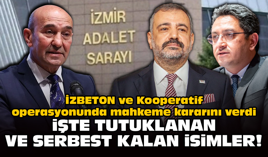 İZBETON ve Kooperatif operasyonunda mahkeme kararını verdi: İşte İzmir'de tutuklanan ve serbest kalan isimler!

gundemebakis.com/izbeton-ve-koo…