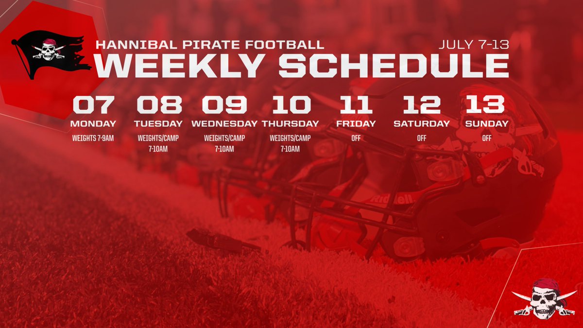 Hannibal Pirate Football July 7th-13th schedule. We will be in uppers Tuesday-Thursday next week.