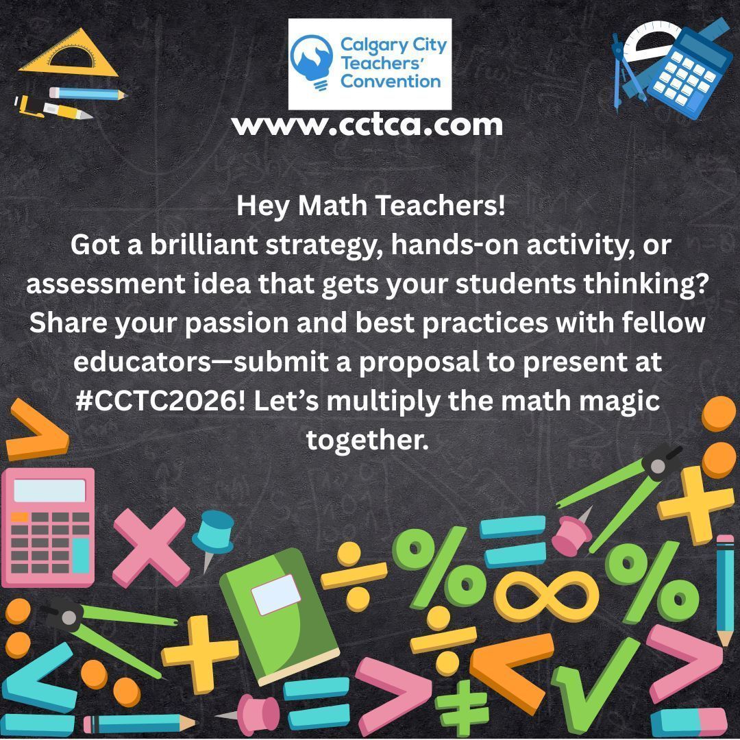 CCTCA (@cctca) on Twitter photo Math Teachers, we need you!  Apply to be a speaker at Calgary City Teachers' Convention! #CCTC2026 #MathTeachers #CalgaryTeachers Math Teachers, we need you!  Apply to be a speaker at Calgary City Teachers' Convention! #CCTC2026 #MathTeachers #CalgaryTeachers