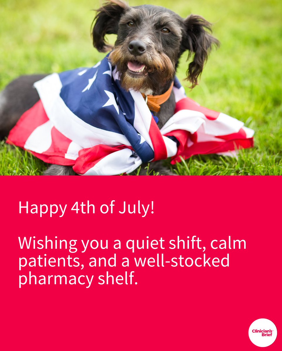 Happy 4th of July from all of us at Clinician’s Brief!