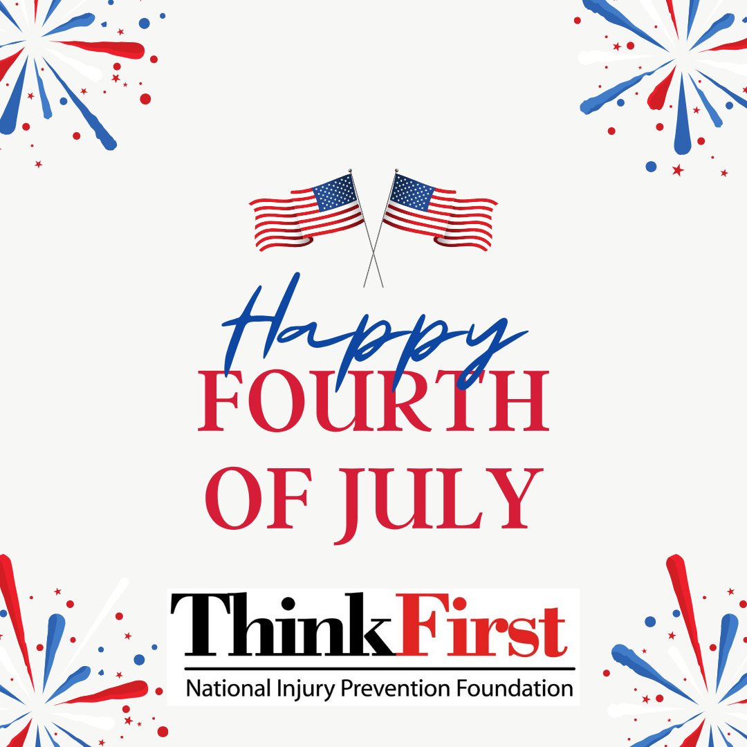 🎆 Happy 4th of July from all of us at ThinkFirst! 🇺🇸
Celebrate with fireworks, food, &amp; fun—not emergency room visits.

💥 Use fireworks safely
🚗 Don’t drive under the influence
🧠 And always #ThinkFirst

Stay smart. Stay safe. Enjoy the holiday! ❤️🤍💙