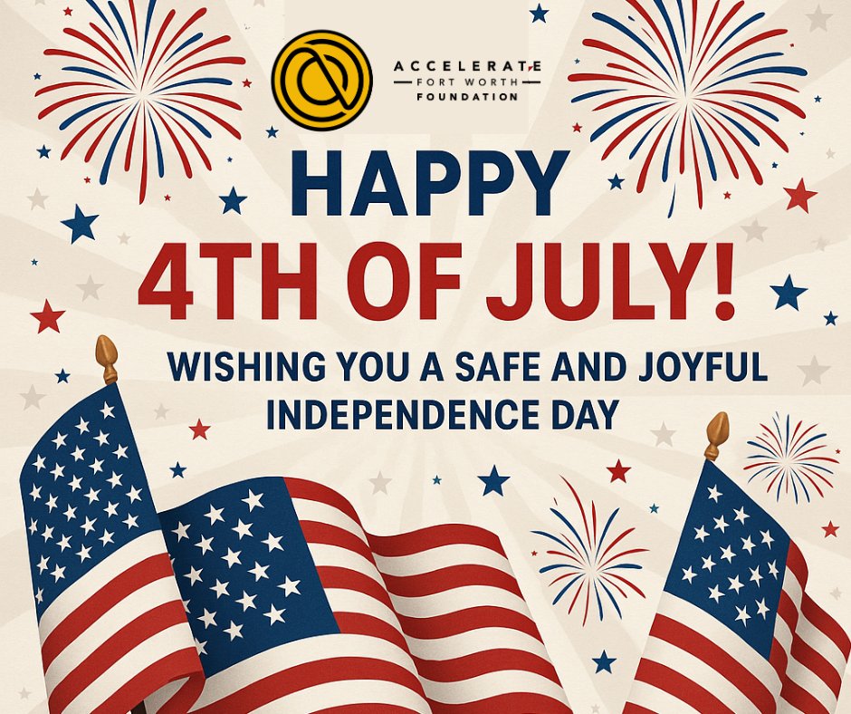 Happy 4th of July from all of here at Accelerate Fort Worth!
