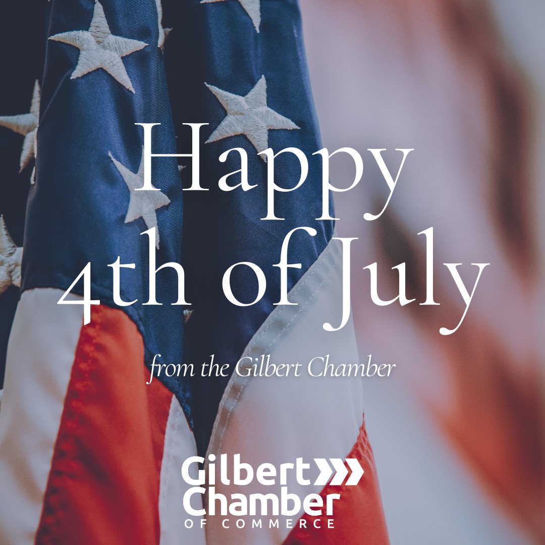 🇺🇸 Happy Independence Day from the Gilbert Chamber! 🇺🇸

Today, we celebrate the spirit of freedom, innovation, and unity that defines our great nation — and our hometown of Gilbert!

Wishing you a safe, joyful, and proud Fourth of July!