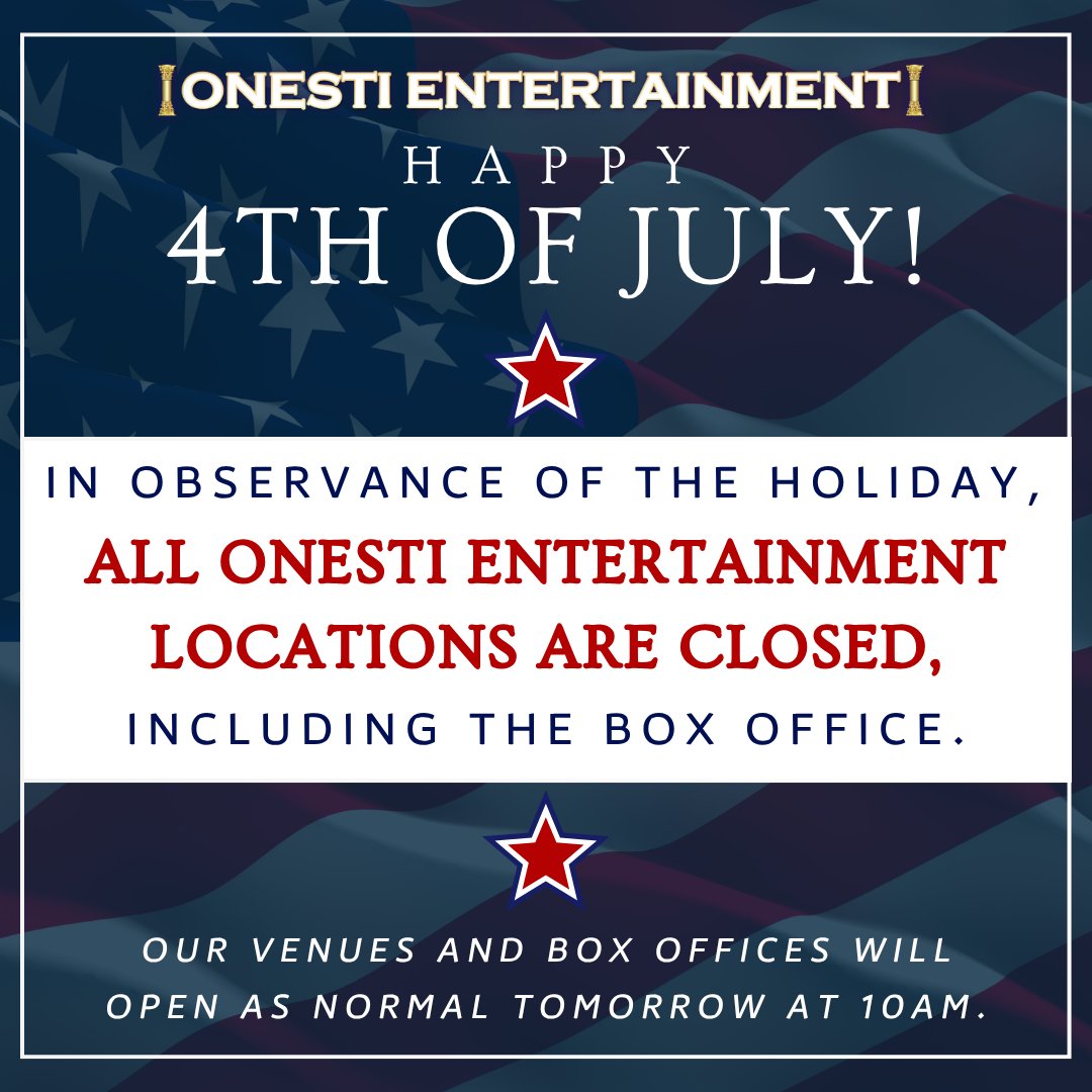 Happy Independence Day! Please note that all Onesti Entertainment locations are closed today, including our box offices. We will open tomorrow as normal at 10am. Have a happy holiday!

#ClosedforHoliday #Happy4th #IndependenceDay
