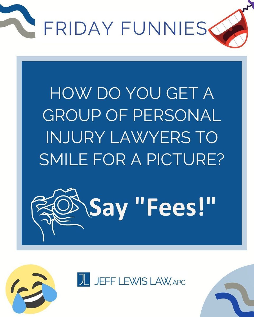 Q: How do you get a group of personal injury lawyers to smile for a picture?

A: Say "Fees!"

#ProfessionalHumor #OfficeLaughs #JokeOfTheDay #LawyerHumor #LegalJokes