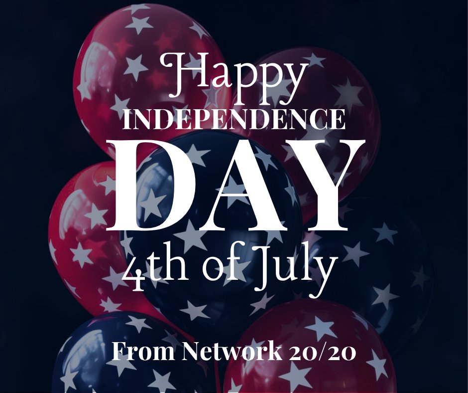 Today, we celebrate the strength, spirit, and resilience that define our nation. On this Independence Day, we honor the ideals of freedom, opportunity, and unity that guide us forward.

From all of us at Network 20/20, we wish you a safe, joyful, and inspiring 4th of July.