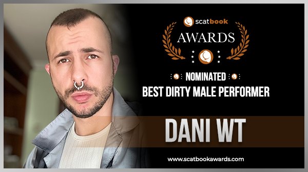 DaniWT  Earn Nomination for Best Dirty male performer  #scatbookAwards #FanVote #FanChoice #dirtymale #scatbook <a href="/daniwtscat/">DaniWT | SCAT</a>

👉Vote now:

scatbookawards.com/best-dirty-mal…