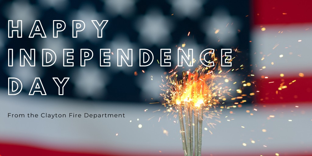 🎆 Happy 4th of July from the Clayton Fire Department! 🇺🇸 Celebrate safely—leave fireworks to the pros! Have a safe and happy Fourth! #CFDLiveTheMission