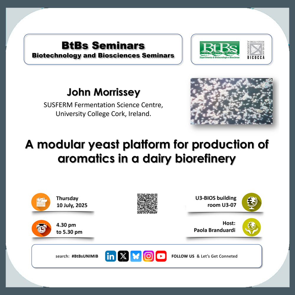 #BtBsSeminar by John Morrissey, SUSFERM Fermentation Science Centre, <a href="/UCC/">UCC Ireland</a>  ✔ "A modular yeast platform for production of aromatics in a dairy biorefinery", 📅  10 July 2025, 4:30 pm, BIOS-U3 building, room U3-07, #BtBsUNIMIB, <a href="/unimib/">Università degli Studi di Milano-Bicocca</a> 
 #BtBsSeminars btbs.unimib.it/en/events/btbs…