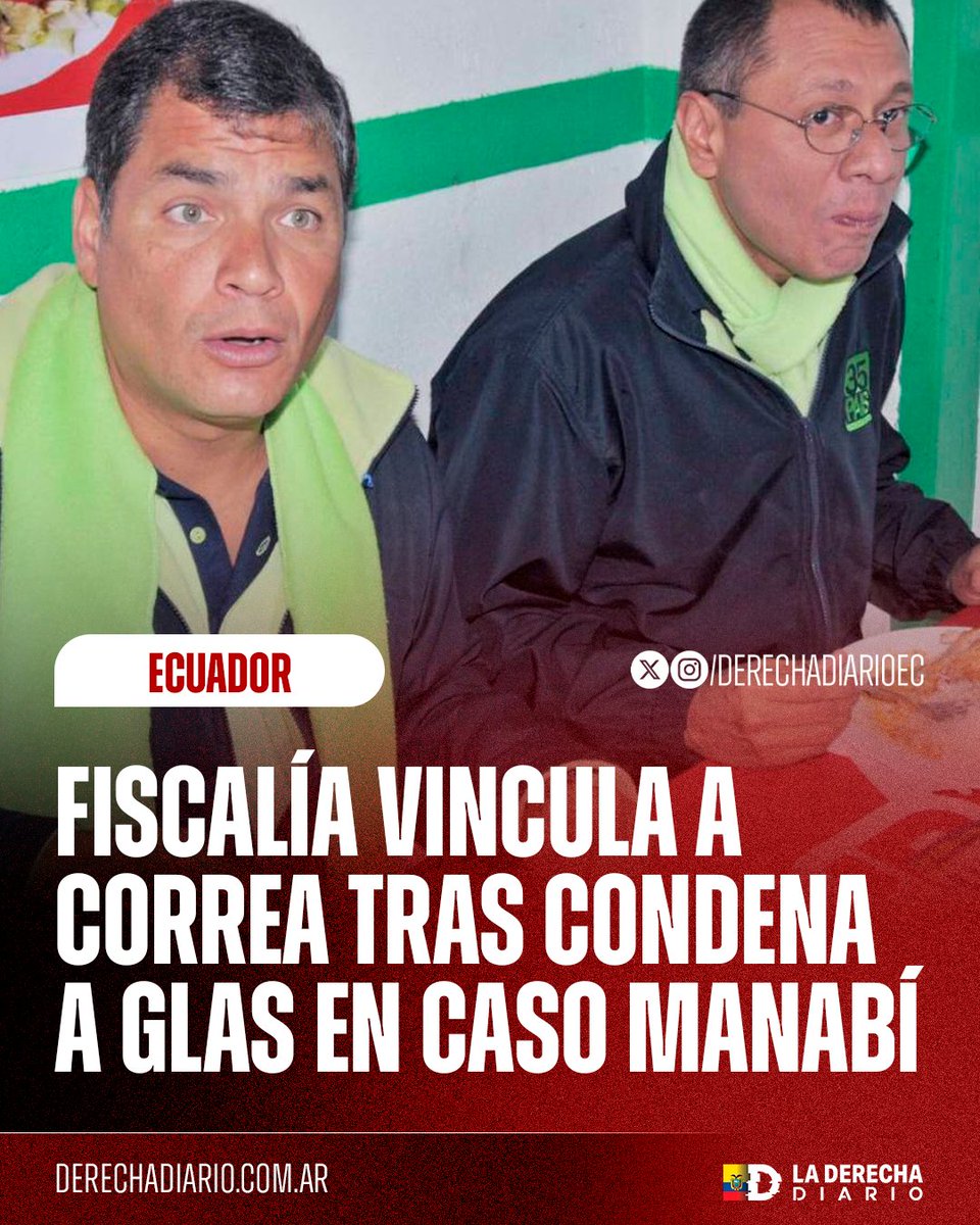 🚨🇪🇨 | El ex dictador profugo Rafael Correa podría ser involucrado en el caso de Reconstrucción de Manabí, tras el pedido de Fiscalía para ejecutar la condena contra Jorge Glas