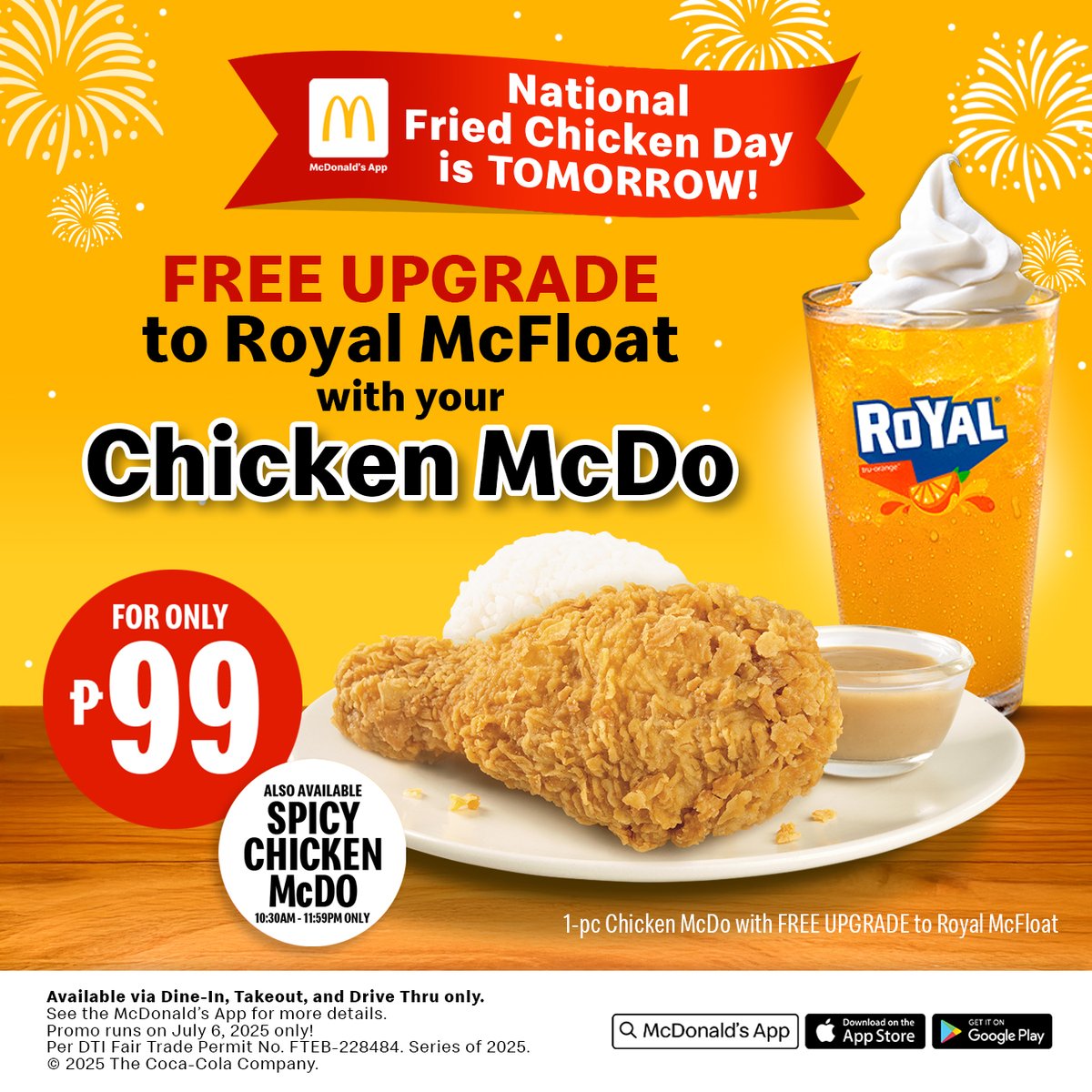 Bukas na! Don’t miss your chance on a FREE Upgrade to Royal McFloat with your malaki at masarap na 1-pc Chicken McDo for only ₱99! Available only on July 6 National Fried Chicken Day, via McDonald’s App!

Google Play Store – bit.ly/mcdoph-app-and… 
App Store –