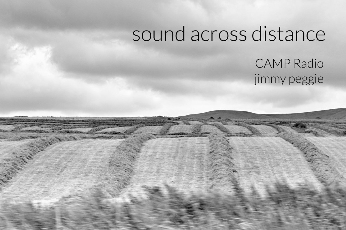 The next edition of my 'Sound Across Distance’ Camp Radio show airs on Saturday July 5 at 6pm France time (9am in AZ) listen.camp