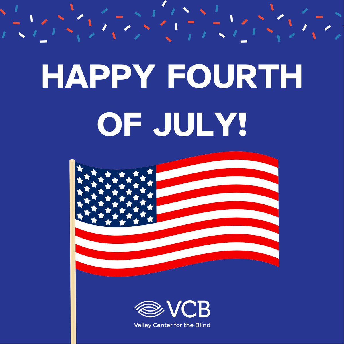 Happy Fourth of July! Enjoy your weekend, and stay safe. 

In observance of the holiday, our offices are closed today and will reopen Monday. 

Image: Red, white, and light blue fireworks above the words "Happy Fourth of July!" and an American flag. The VCB logo at the bottom.