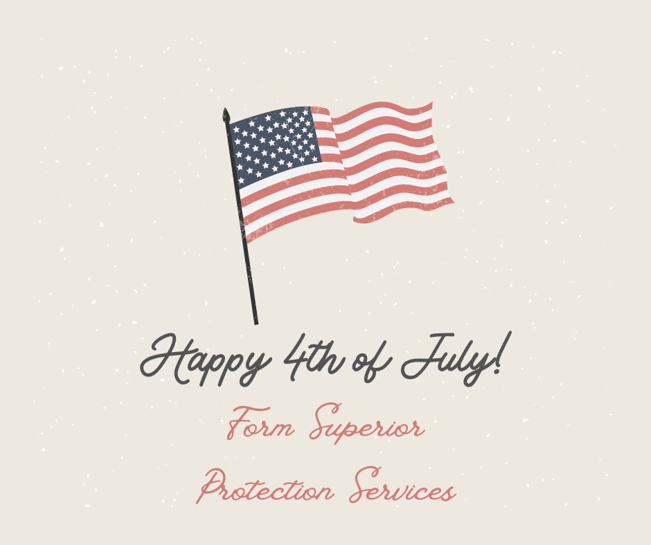 Happy Fourth of July from Superior Protection Services! While we honor our country's independence, let's not forget the significance of safety and security. Wishing you a joyful and safe holiday! #FourthOfJuly #IndependenceDay #SuperiorProtection