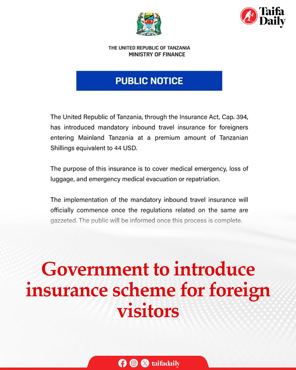 The Government of Tanzania is set to introduce a mandatory insurance scheme for all foreign visitors entering the country, in a move aimed at enhancing healthcare access and ensuring safety for tourists, investors, and other international guests.

#TaifaDaily