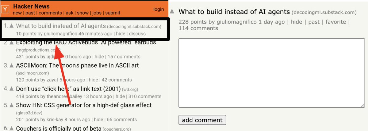 Hugo Bowne-Anderson (@hugobowne) on Twitter photo Yesterday I posted about “Stop Building AI Agents” being on the front page…
turns out it actually hit #1 on Hacker News 🤖
Thanks <a href="/canyon289/">RavinKumar</a> for letting me know! And thanks <a href="/iusztinpaul/">Decoding ML</a> for the great collab.
That was wild to see.
Over 100 comments, plenty of thoughtful Yesterday I posted about “Stop Building AI Agents” being on the front page…
turns out it actually hit #1 on Hacker News 🤖
Thanks <a href="/canyon289/">RavinKumar</a> for letting me know! And thanks <a href="/iusztinpaul/">Decoding ML</a> for the great collab.
That was wild to see.
Over 100 comments, plenty of thoughtful