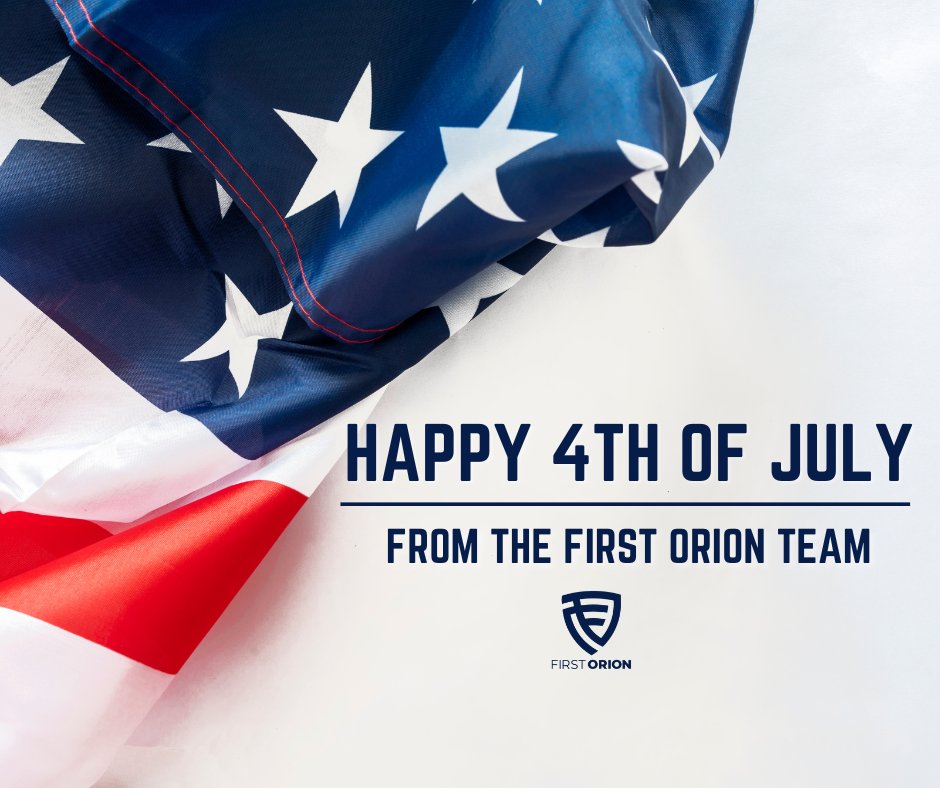 🇺🇸 Wishing you a happy and safe 4th of July!

#FirstOrion #4thofJuly #FourthofJuly