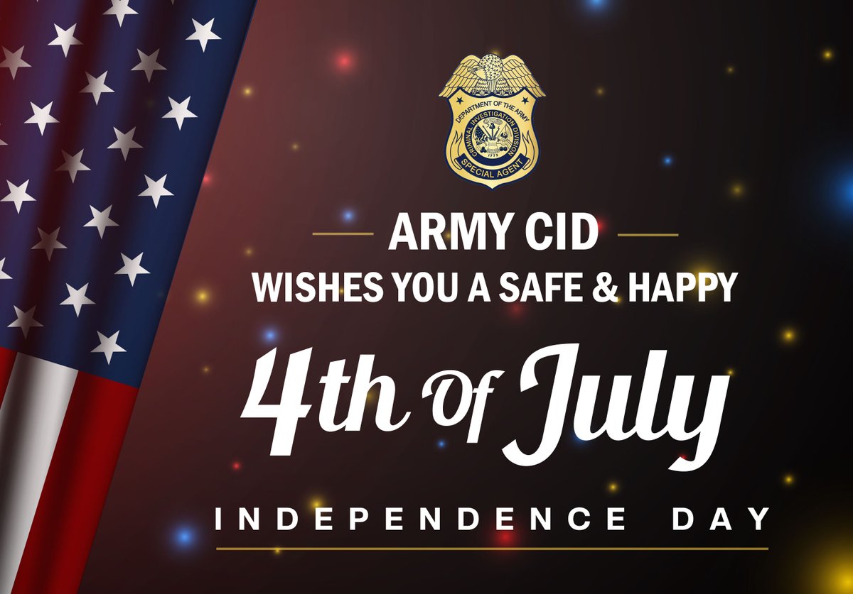 Army CID is working to keep our communities safe this #July4th! Be vigilant, protect your property, &amp; report anything suspicious. A safe celebration is a happy one! Wishing everyone a wonderful Independence Day! #ArmyCID #SafetyFirst #IndependenceDay