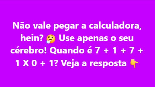 Bemmmmm facinho!  
Quanto...quanto é mesmo?
(quanto e não quando)
