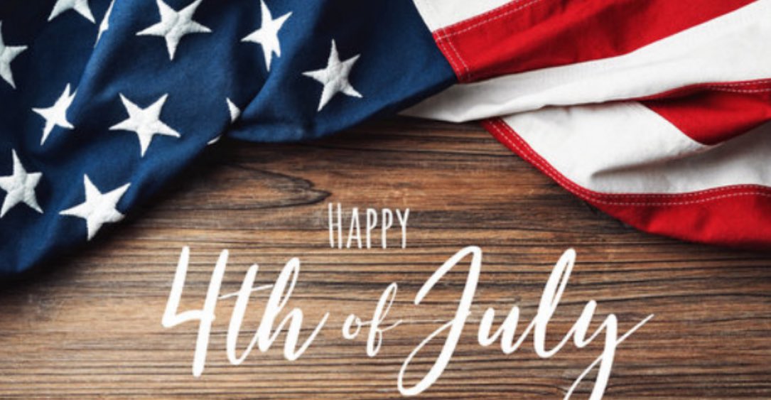 Wishing you and your family a happy and safe 4th of July!